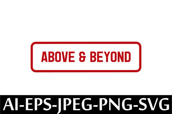 Explore the Versatility of ABOVE BEYOND Rubber Stamp Design