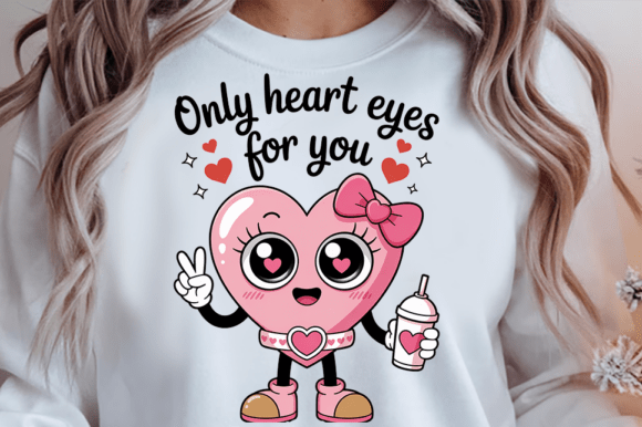 Only Heart Eyes for You Valentines PNG: A Versatile Design for Every Creative Project